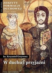 Zeszyty formacji duchowej Nr 77 W duchu i przyjaźni