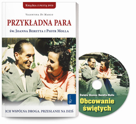 Przykładna para: św. Joanna Beretta i Piotr Molla. Ich wspólna droga. Przesłanie na dziś