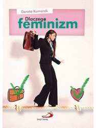 Dlaczego feminizm. Odpowiedź Kościoła katolickiego