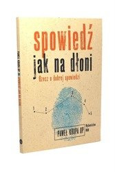 Spowiedź jak na dłoni. Rzecz o dobrej spowiedzi