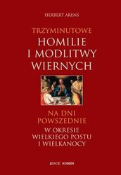 Trzyminutowe homilie i modlitwy wiernych na dni powszednie w okresie Wielkiego Postu i Wielkanocy