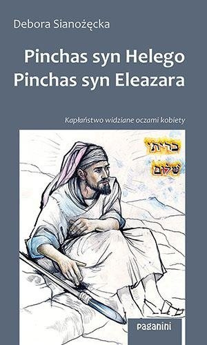 Pinchas syn Helego Pinchas syn Eleazara. Kim chcesz być?