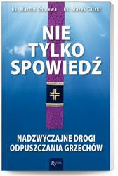 Nie tylko spowiedź. Nadzwyczajne drogi odpuszczania grzechów