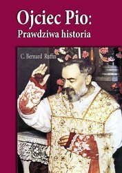 Ojciec Pio: historia prawdziwa
