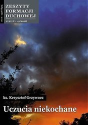 Zeszyty formacji duchowej nr 41 Uczucia niekochane