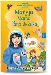 Maryja, Mama Pana Jezusa