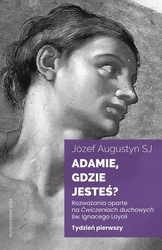 Adamie, gdzie jesteś? Tydzień pierwszy