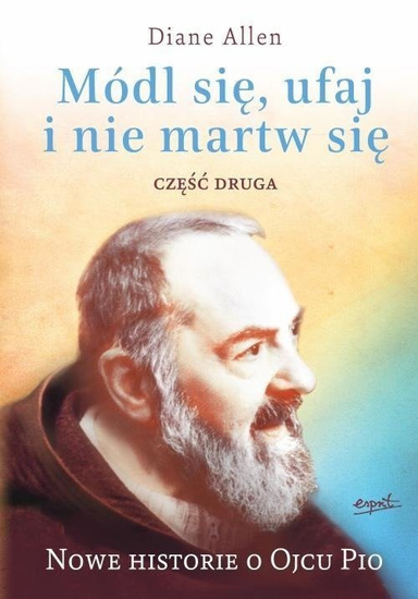 Módl się, ufaj i nie martw się T.2