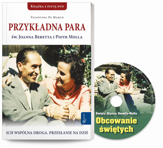 Przykładna para: św. Joanna Beretta i Piotr Molla. Ich wspólna droga. Przesłanie na dziś