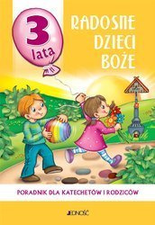 3-latki. Radosne Dzieci Boże - Poradnik dla katechetów i rodziców