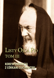 Listy Ojca Pio. Tom 3. Korespondencja z córkami duchowymi