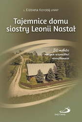 Tajemnice domu s. Leonii Nastał
