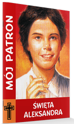 Mój patron -  Święta Aleksandra