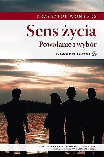 Sens życia. Powołanie i wybór