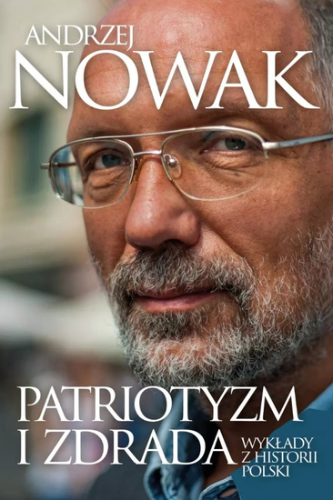 Patriotyzm i zdrada. Wykłady z historii Polski