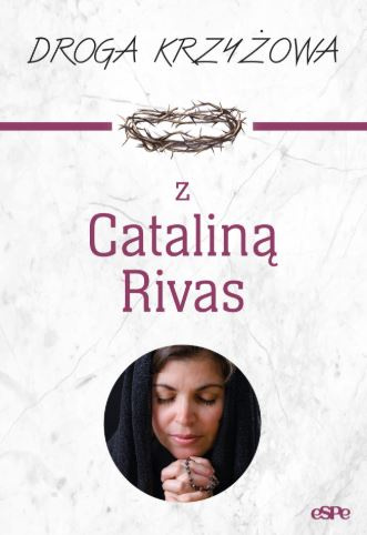 Droga krzyżowa z Cataliną Rivas