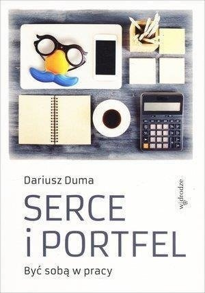 Serce i portfel. Być sobą w pracy
