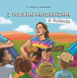 Z polskimi misjonarzami w świecie