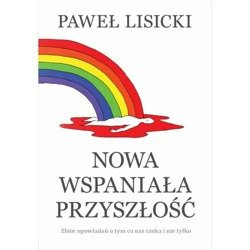 Nowa, Wspaniała Przyszłość
