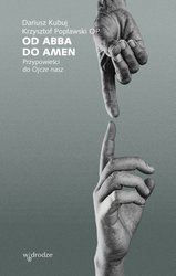 Od Abba do Amen. Przypowieści do Ojcze nasz