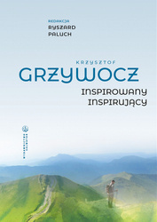 Krzysztof Grzywocz. Inspirowany – inspirujący