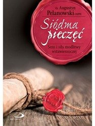 Siódma pieczęć. Sens i siła modlitwy
