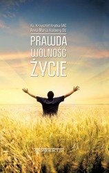 Prawda, wolność, życie