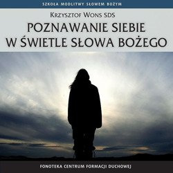 Poznawanie siebie w świetle Słowa Bożego