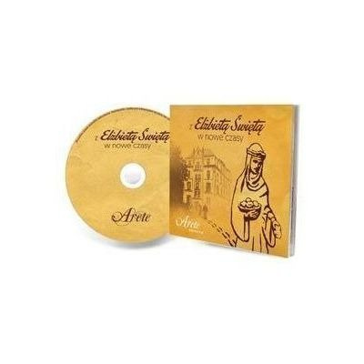 ARETE - Z Elżbietą Świętą w nowe czasy