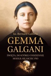Gemma Galgani. Święta, do której codziennie modlił się o.Pio