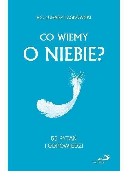 Co wiemy o niebie? 55 pytań i odpowiedzi