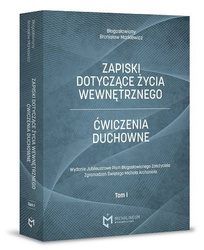 Zapiski życia wewnętrznego, Ćwiczenia duchowne Tom I