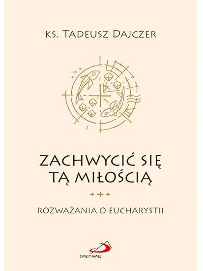 Zachwycić się tą miłością