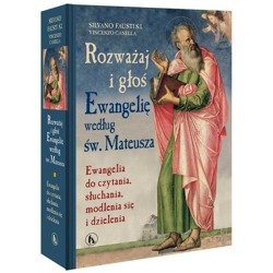 Rozważaj i głoś Ewangelię według św. Mateusza. Ewangelia do czytania, słuchania, modlenia się i dzielenia