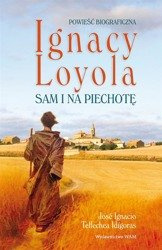 Ignacy Loyola. Sam i na piechotę