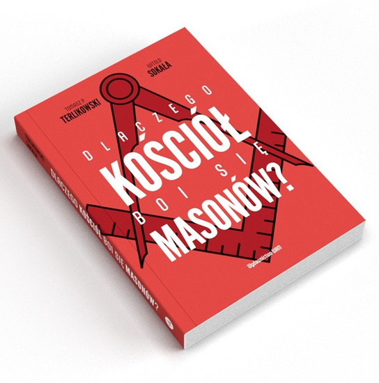 Dlaczego Kościół boi się masonów?
