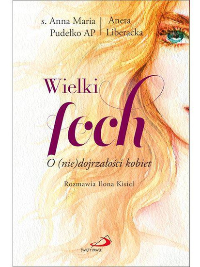 Wielki foch. O (nie) dojrzałości kobiet