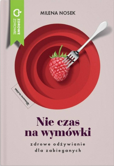 Nie czas na wymówki. Dieta dla zabieganych