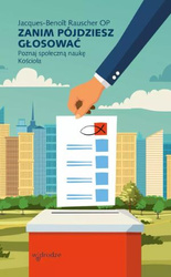 Zanim pójdziesz głosować. Poznaj społeczną naukę Kościoła