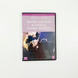 Wiara i kryzysy w świetle Słowa Bożego
