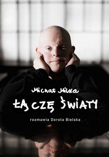 Michał Milka. Łączę światy 