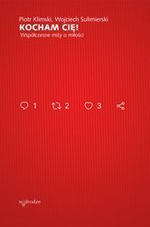 Kocham Cię Współczesne mity o miłości