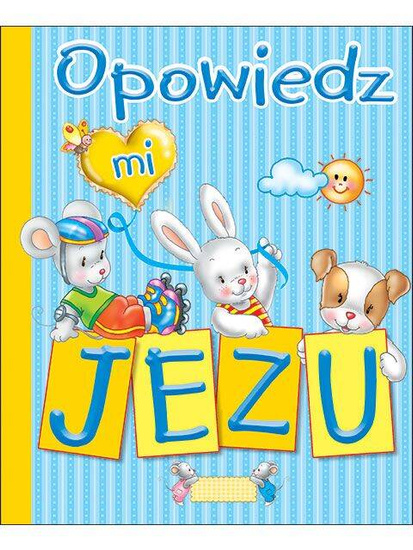 Opowiedz mi, Jezu