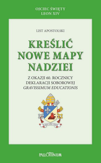 List apostolski KREŚLIĆ NOWE MAPY NADZIEI 