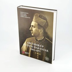 Arcybiskup Antoni Baraniak 1904-1977