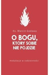 O Bogu, który sobie nie pójdzie