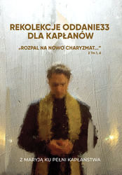 Rekolekcje oddanie33 dla kapłanów