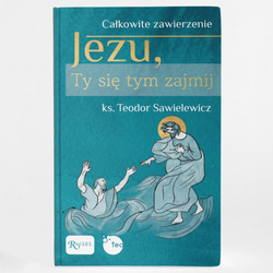 Jezu, Ty się tym zajmij.