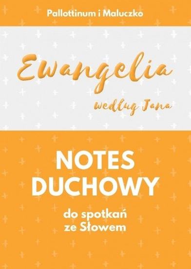 Notes duchowy do spotkań ze Słowem Ewangelia Jana