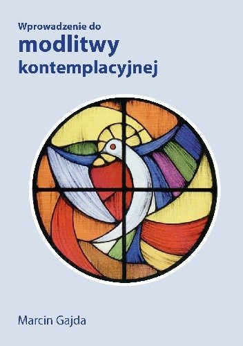Wprowadzenie do modlitwy kontemplacyjnej